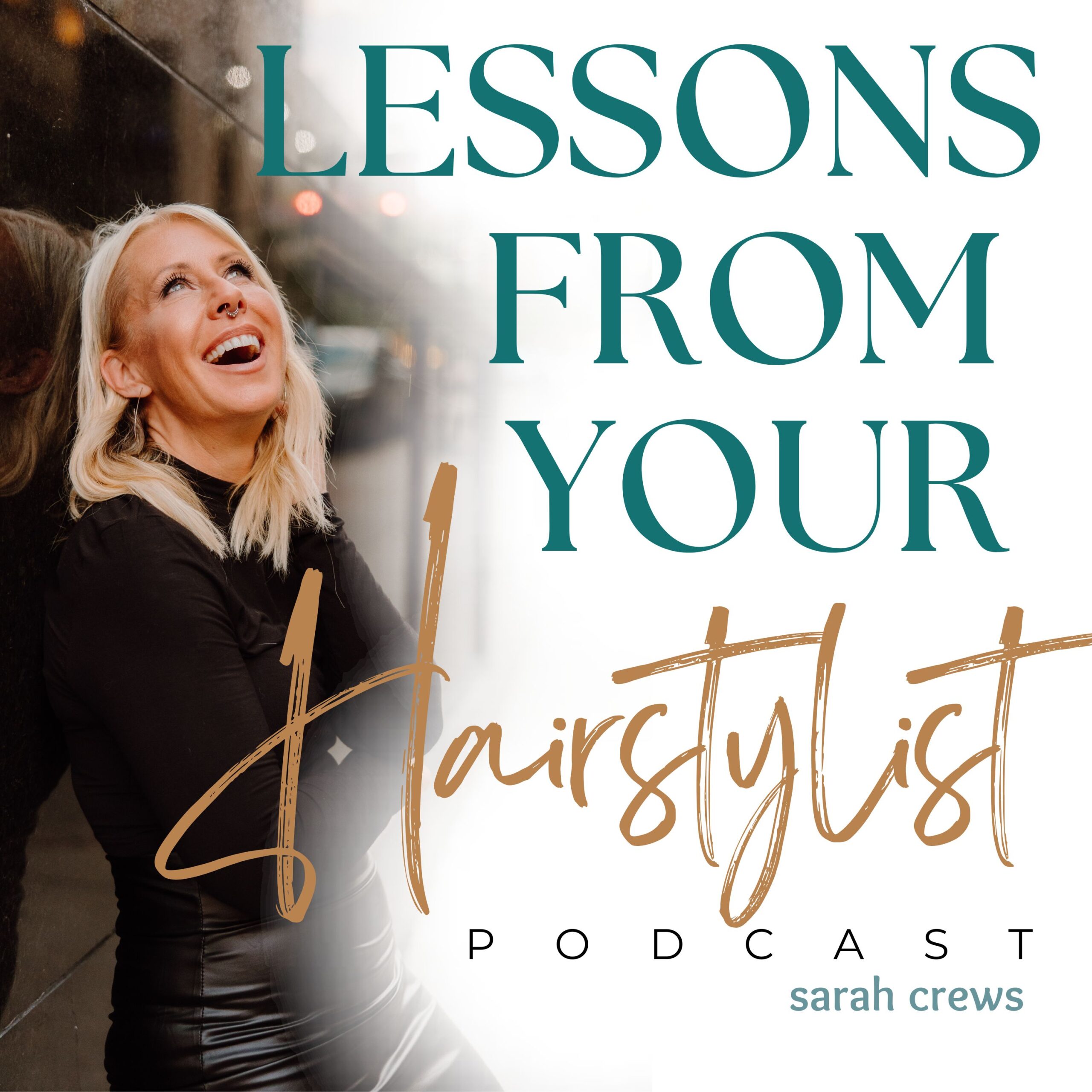 Image of the Lesson from Your Hairstylist Podcast Episode 1 - Sarah Crews Card